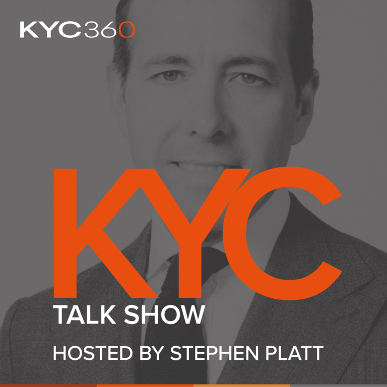 KYC Talk Show brought to you by KYC360.com, with host Stephen Platt
