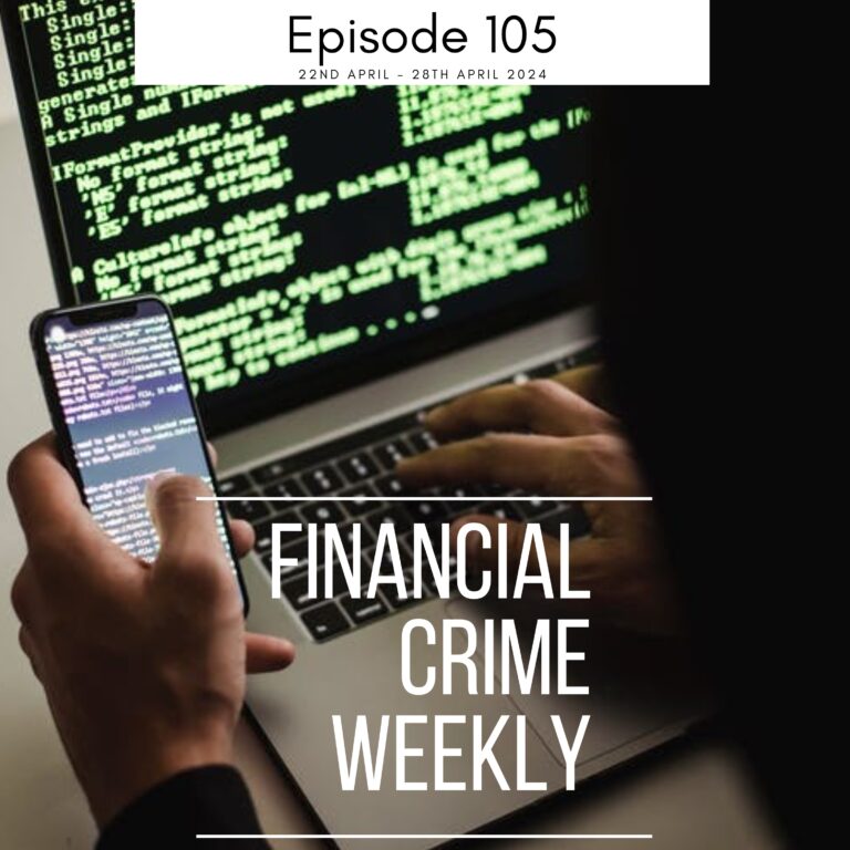 Financial Crime Weekly Episode 105