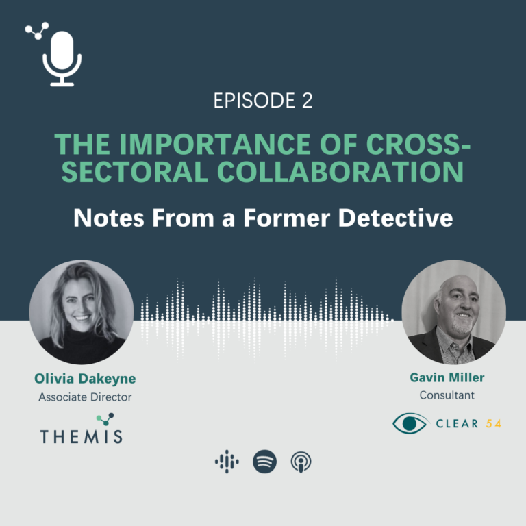 Gavin Miller – The Importance of Cross-Sectoral Collaboration – Episode 2 – Notes From a Former Detective